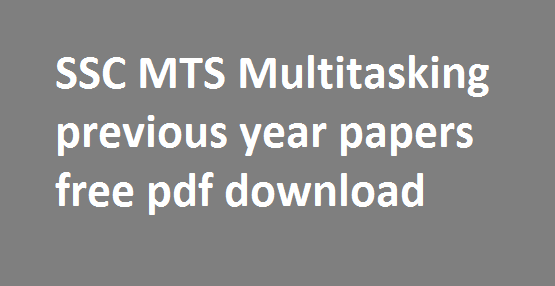 SSC-MTS-Multitasking-previous-year-papers-free-pdf-download